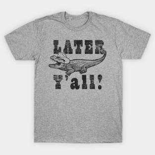 Funny See Ya Later Y'all Alligator Crocodile T-Shirt